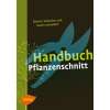 Handbuch Pflanzenschnitt