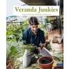 Veranda Junkies: Urban Gardening auf Balkon und Terrasse
